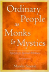 Ordinary People as Monks and Mystics